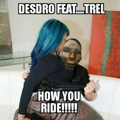 How You Ride feat TREL