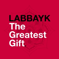 Labbayk - The Greatest Gift - Nasheed(Official)