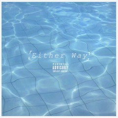 Either Way feat. TOMMY MAJORS