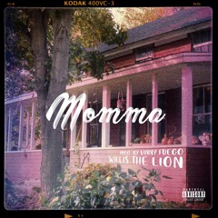 Momma ( prod. by Vinny Fuego )