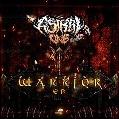 AstralOne - Warrior EP[Showreel](Free Download - Read Description)
