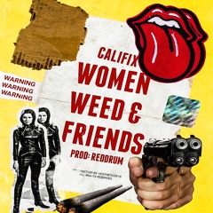 Califix - Women Weed & Friends (Prod @Reddrumbeatz)