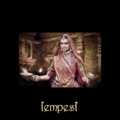 TEMPEST - #Padmaavat (Nainowale Ne, Ghoomar, Ek Dil Ek Jaan)