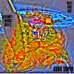 Franky Rebus Beatz - Free Use - Aura Super (DragonBall Mindz) - Beat Hip Hop