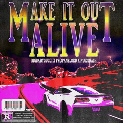 BIGBABYGUCCI - MAKE IT OUT ALIVE (Prod. joshua x Plu2o Nash)