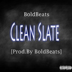Clean Slate (Prod.By BoldBeats)