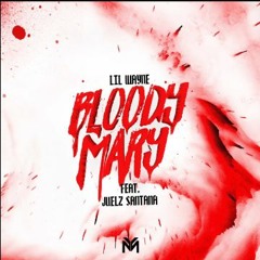 Lil Wayne - Bloody Mary feat. Juelz Santana