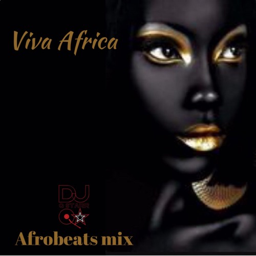Viva Africa - Afrobeats Mix