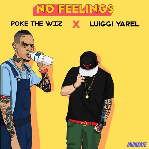 "No Feelings" Ft. Luiggi Yarel