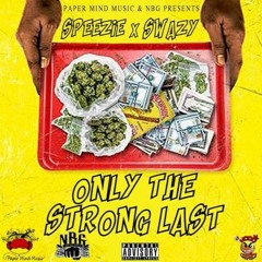 only the strong last ft swazy