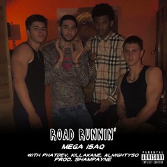 ROAD RUNNIN' W/ PHATDEV, KILLA KANE, ALMIGHTYSO