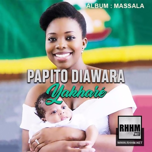 Listen to YAKHARÉ - PAPITO DIAWARA by RHHM.Net in Papito Diawara playlist  online for free on SoundCloud