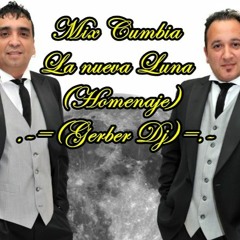 Mix Cumbia La Nueva Luna (Homenaje a Chino) - .-=(Gerber Dj)=-.