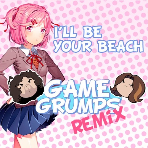 I'll Be Your Beach (Game Grumps Remix) - PG