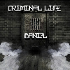 Dani3l - Criminal Life (Original Mix)
