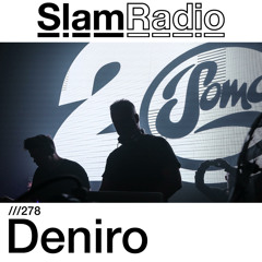 #SlamRadio - 278 - Deniro