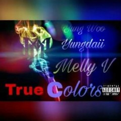 True colors - Yung Daii X Yung woo