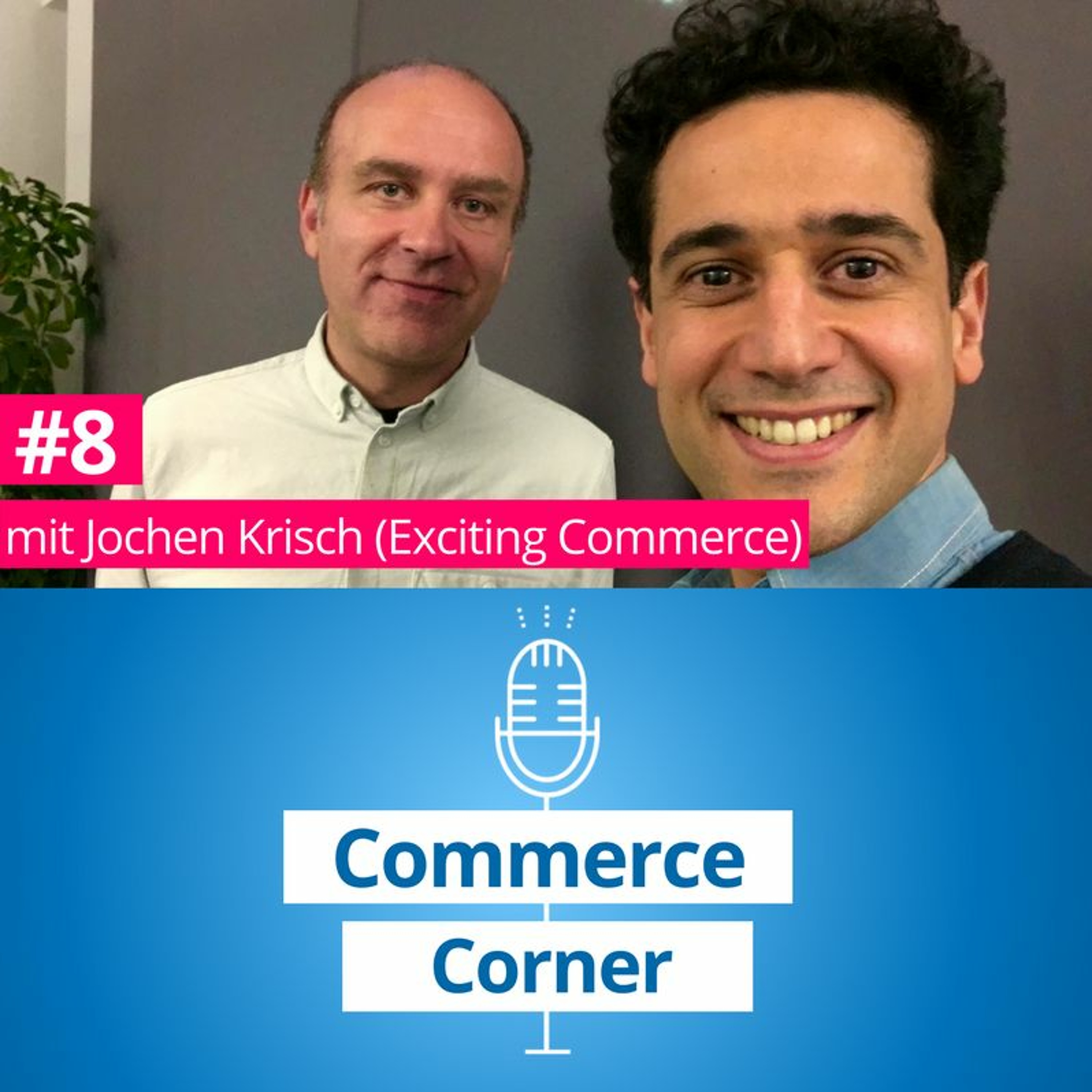 Commerce Corner #8 mit Jochen Krisch (Exciting Commerce)