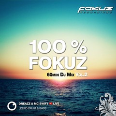 100% Fokuz 002 feat. Dreazz, Drum Origins and MC Swift - January 2018