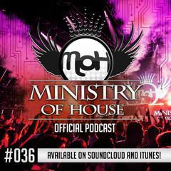 MINISTRY of HOUSE 036 by DAVE & EMTY