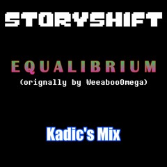 [Storyshift AU Fan Track] EQUALIBRIUM (Kadic's Mix)