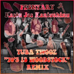 FREE DOWNLOAD: Pesnyary — Kasiu Jas Kaniushinu (Tuba Twooz 70's Is Woodstock Remix)