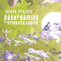 daydreaming with Ethno Project (26-01-2018)