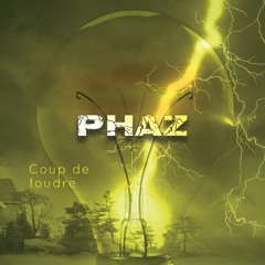 Phaz - Coup De Foudre
