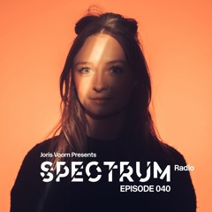 Spectrum Radio 040 by JORIS VOORN | Studio Mix