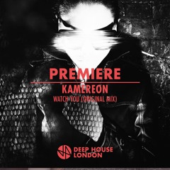Premiere: Kamereon - Watch You (Original Mix)