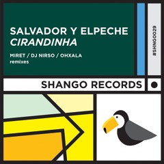 SHNG029 // SALVADOR Y ELPECHE - Cirandinha EP (Snippet) No3 ON JUNO DOWNLOAD DOWNLOAD TOP100