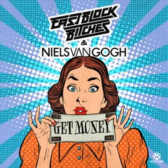 EASTBLOCK BITCHES & NIELS VAN GOGH - GET MONEY (Radio Edit)