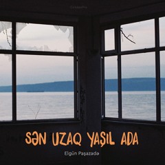 Elgün Paşazadə — Sən Uzaq Yaşıl Ada