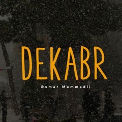 Əsmər Məmmədli — Dekabr