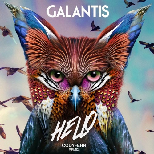 Galantis - Hello (Cody Fehr Remix)