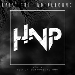 Raise The Underground - Vol. 8 (Best Of Tech House Edition)