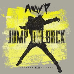 Andy P - Jump On Back (OUT NOW!)