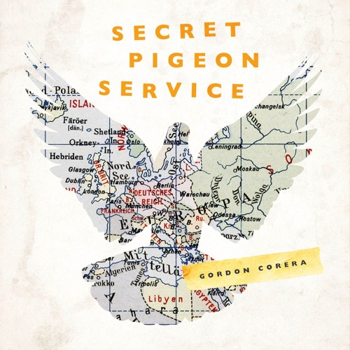 Stream Secret Pigeon Service, By Gordon Corera Read by William Hope