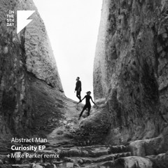 Abstract Man - Curiosity Ep + Mike Parker Rmx Previews - O5D01