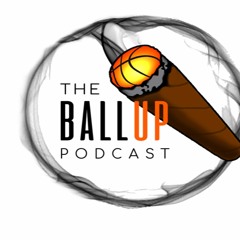 Ball Up Podacst Episode 5 You can hold my eels fam? ft @louiekrash @iamikeno & @northenglish