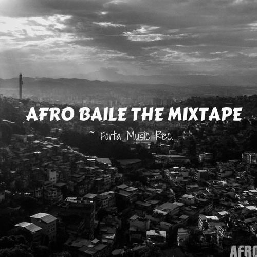 AFRO BAILE THE MIXTAPE PART 1