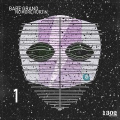 Babe Grand - No More Hurtin' / OUT NOW!