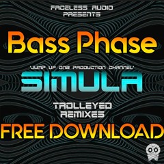 Simula - Trolleyed (Bass Phase Remix) - FREE DOWNLOAD