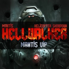 Mantis X Helicopter Showdown - HellWalker [MANTIS VIP] [FREE DOWNLOAD]