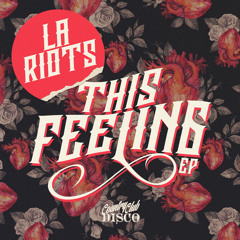 LA Riots - This Feeling - Country Club Disco
