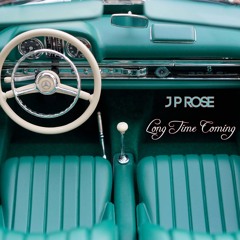Long Time Coming (Prod. J P Rose)