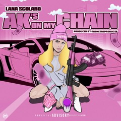 AKs On My Chain