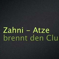 Zahni - Atze brennt den Club ab&rlm;