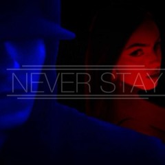 Never Stay - Dramatic AV