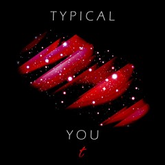Typical - You [BUY = FREE DOWNLOAD]